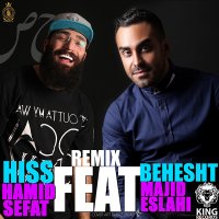 آهنگ Hiss Behesht (Ft Majid Eslahi) (Remix)