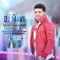 Tanha Shodam (DJ Mavi Remix)