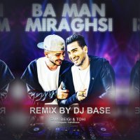 Ba Man Miraghsi (DJ Base Remix)
