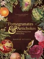 Sharing Culture through Food: A food journey from Iran to Italy with Author Saghar Setareh