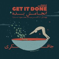 Episode 02 - Get it Done (انجامش بده)