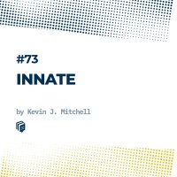  پادکست 73: Innate (مغز باشخصیت)