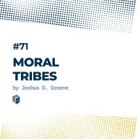  پادکست 71: Moral Tribes (قبیله‌های اخلاقی)