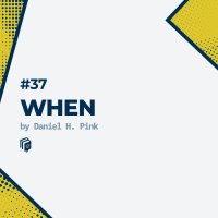  پادکست 37: When (خلاصه‌ی کتاب کِی)