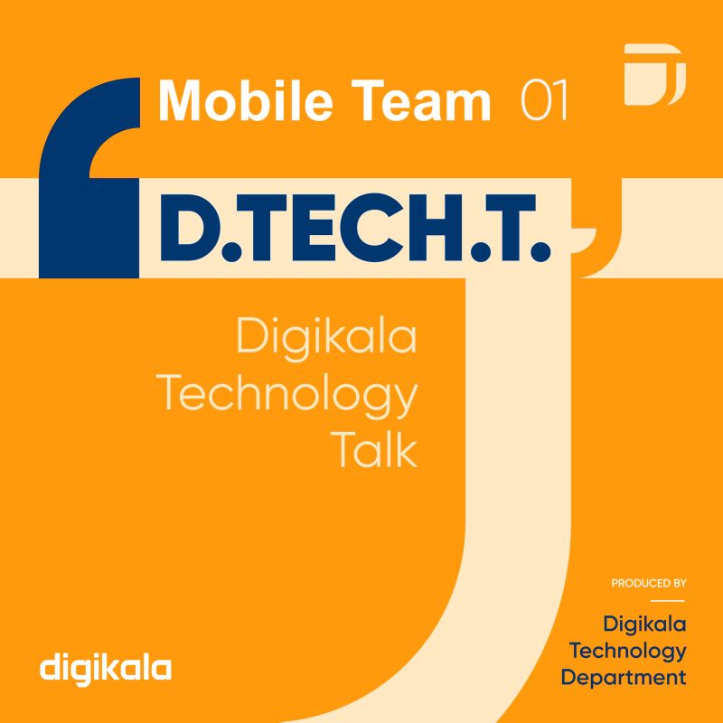 تیم موبایل - قسمت ۱ - تیم موبایل دیجی‌کالا؛ از شکل‌گیری، دانش و تجربه