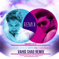 Khoshbakhti (Vahid Shad Remix)