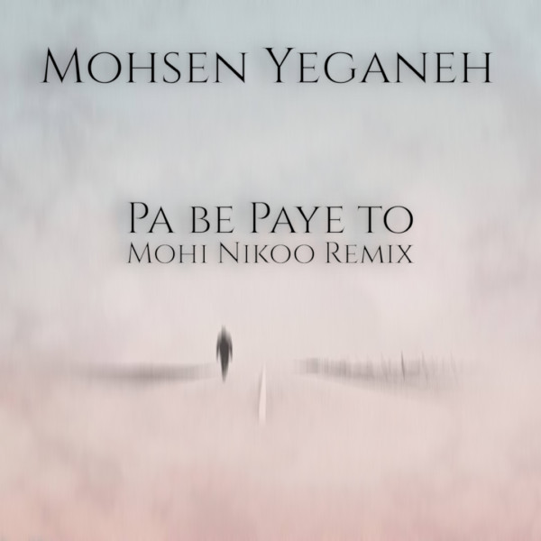 Pa Be Paye To (Mohi Nikoo Remixes)