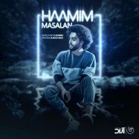 آهنگ حامیم مثلا
