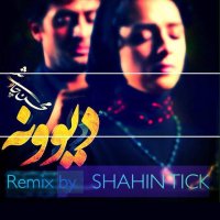 آهنگ Divoone (Shahin Tick Remix)