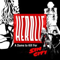 Herolic – E28 – Sin City – 02 – A Dame To Kill For
