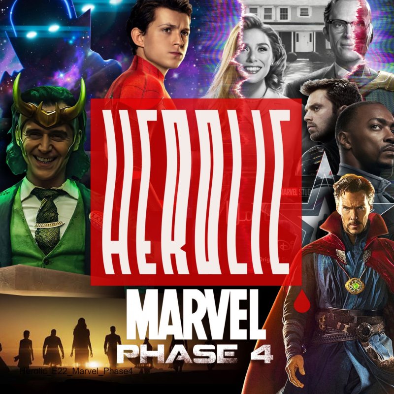 Herolic – E22 – Marvel: Phase 4