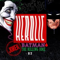  پادکست Herolic – E12 – Batman-02- Joker: The Killing Joke