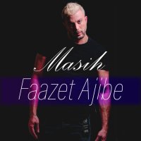آهنگ مسیح فازت عجیبه